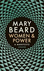 Women & Power: A Manifesto Main цена и информация | Книги по социальным наукам | 220.lv