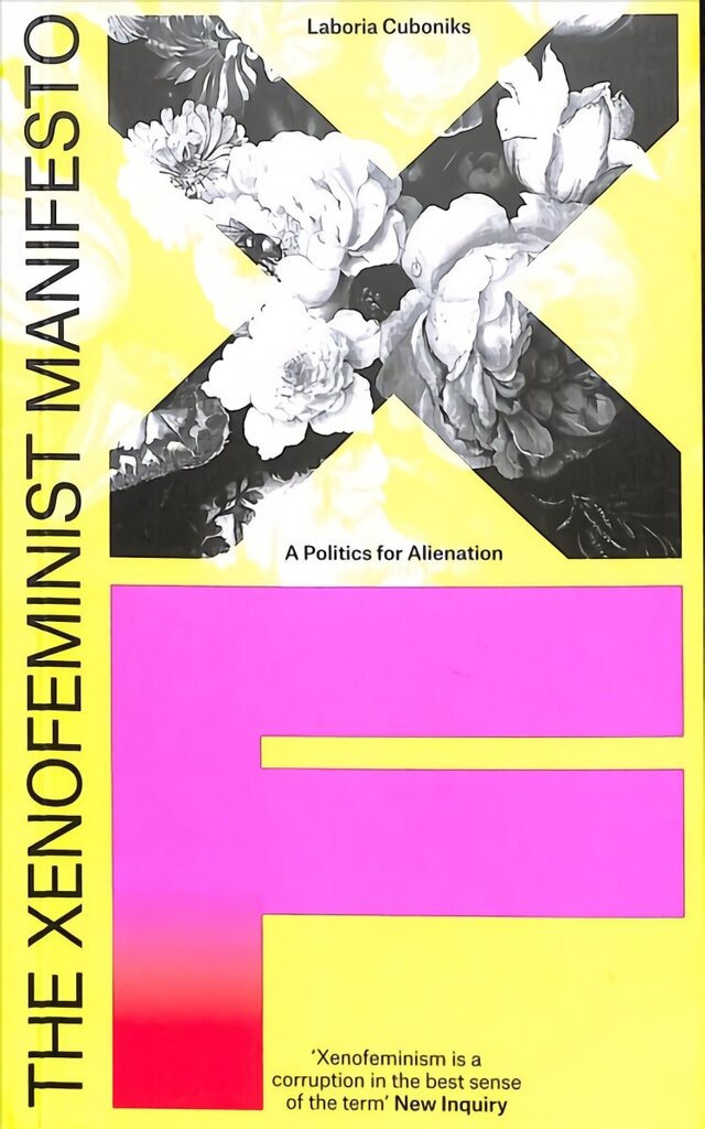 Xenofeminist Manifesto: A Politics for Alienation cena un informācija | Sociālo zinātņu grāmatas | 220.lv