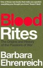 Blood Rites: Origins and History of the Passions of War цена и информация | Книги по социальным наукам | 220.lv