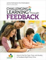Challenging Learning Through Feedback: How to Get the Type, Tone and Quality of Feedback Right Every Time Adapted edition cena un informācija | Sociālo zinātņu grāmatas | 220.lv