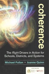 Coherence: The Right Drivers in Action for Schools, Districts, and Systems cena un informācija | Sociālo zinātņu grāmatas | 220.lv