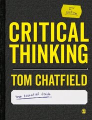 Critical Thinking: Your Guide to Effective Argument, Successful Analysis and Independent Study 2nd Revised edition cena un informācija | Sociālo zinātņu grāmatas | 220.lv