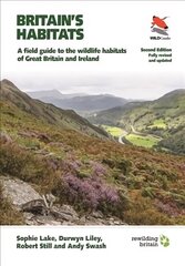 Britain's Habitats: A Field Guide to the Wildlife Habitats of Great Britain and Ireland - Fully Revised and Updated Second Edition cena un informācija | Sociālo zinātņu grāmatas | 220.lv