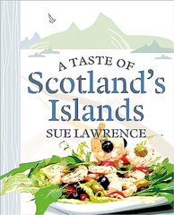 Taste of Scotland's Islands цена и информация | Книги рецептов | 220.lv