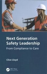 Next Generation Safety Leadership: From Compliance to Care цена и информация | Книги по социальным наукам | 220.lv