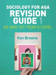 Sociology for AQA Revision Guide 1: AS and 1st-Year A Level cena un informācija | Sociālo zinātņu grāmatas | 220.lv