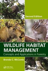 Wildlife Habitat Management: Concepts and Applications in Forestry, Second Edition 2nd edition cena un informācija | Sociālo zinātņu grāmatas | 220.lv