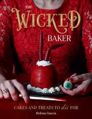 Wicked Baker: Cakes and Treats to Die For цена и информация | Книги рецептов | 220.lv