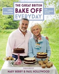 Great British Bake Off: Everyday: Over 100 Foolproof Bakes цена и информация | Книги рецептов | 220.lv