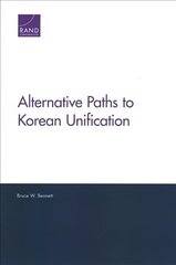 Alternative Paths to Korean Unification цена и информация | Книги по социальным наукам | 220.lv