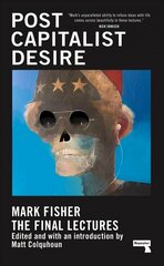 Postcapitalist Desire: The Final Lectures New edition cena un informācija | Sociālo zinātņu grāmatas | 220.lv