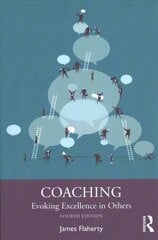 Coaching: Evoking Excellence in Others 4th edition cena un informācija | Sociālo zinātņu grāmatas | 220.lv