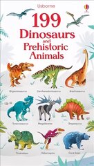 199 Dinosaurs and Prehistoric Animals cena un informācija | Grāmatas mazuļiem | 220.lv