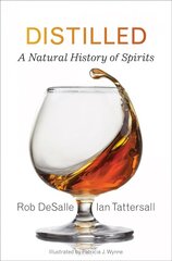 Distilled: A Natural History of Spirits цена и информация | Книги рецептов | 220.lv