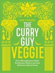 Curry Guy Veggie: Over 100 Vegetarian Indian Restaurant Classics and New Dishes to Make at Home cena un informācija | Pavārgrāmatas | 220.lv