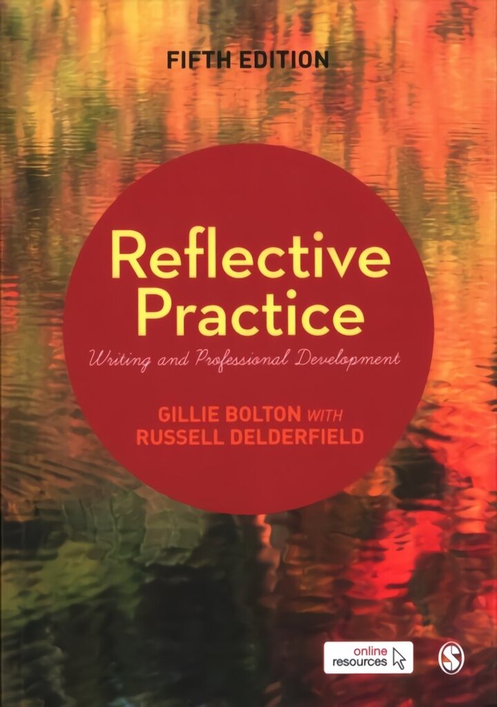 Reflective Practice: Writing and Professional Development 5th Revised edition цена и информация | Svešvalodu mācību materiāli | 220.lv