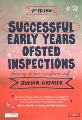 Successful Early Years Ofsted Inspections: Thriving Children, Confident Staff 2nd Revised edition cena un informācija | Sociālo zinātņu grāmatas | 220.lv