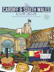 Cardiff Cook Book: A celebration of the amazing food and drink on our doorstep цена и информация | Книги рецептов | 220.lv