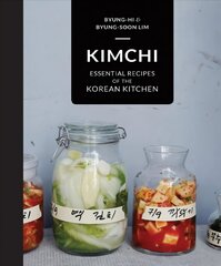 Kimchi: Essential Recipes of the Korean Kitchen cena un informācija | Pavārgrāmatas | 220.lv