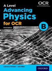 A Level Advancing Physics for OCR B 3rd Revised edition, Student book cena un informācija | Ekonomikas grāmatas | 220.lv