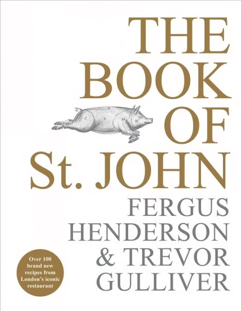 Book of St John: Over 100 brand new recipes from London's iconic restaurant cena un informācija | Pavārgrāmatas | 220.lv
