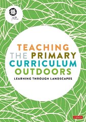 Teaching the Primary Curriculum Outdoors cena un informācija | Sociālo zinātņu grāmatas | 220.lv