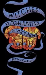 Witches, Witch-hunting, And Women cena un informācija | Sociālo zinātņu grāmatas | 220.lv