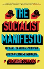 Socialist Manifesto: The Case for Radical Politics in an Era of Extreme Inequality цена и информация | Книги по социальным наукам | 220.lv