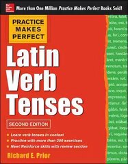 Practice Makes Perfect Latin Verb Tenses 2nd edition cena un informācija | Svešvalodu mācību materiāli | 220.lv