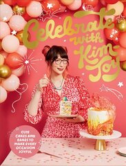 Celebrate with Kim-Joy: Cute Cakes and Bakes to Make Every Occasion Joyful cena un informācija | Pavārgrāmatas | 220.lv