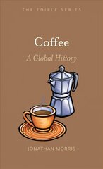 Coffee: A Global History цена и информация | Книги по социальным наукам | 220.lv