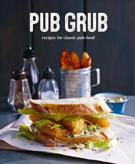 Pub Grub: Recipes for Classic Comfort Food cena un informācija | Pavārgrāmatas | 220.lv