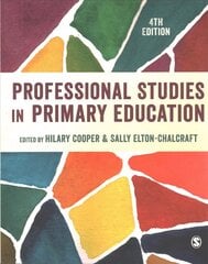Professional Studies in Primary Education 4th Revised edition cena un informācija | Sociālo zinātņu grāmatas | 220.lv