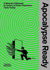 Apocalypse Ready: The manual of manuals; a century of panic prevention cena un informācija | Sociālo zinātņu grāmatas | 220.lv