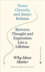 Between Thought And Expression Lies A Lifetime: Why Ideas Matter цена и информация | Книги по социальным наукам | 220.lv