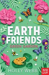 Earth Friends: Green Garden cena un informācija | Grāmatas pusaudžiem un jauniešiem | 220.lv