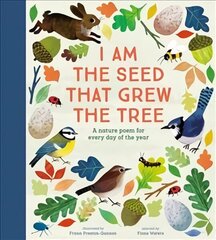 I Am the Seed That Grew the Tree - A Nature Poem for Every Day of the Year: National Trust cena un informācija | Grāmatas pusaudžiem un jauniešiem | 220.lv