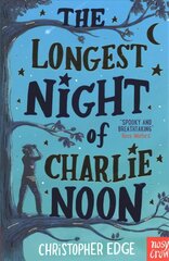 Longest Night of Charlie Noon цена и информация | Книги для подростков  | 220.lv