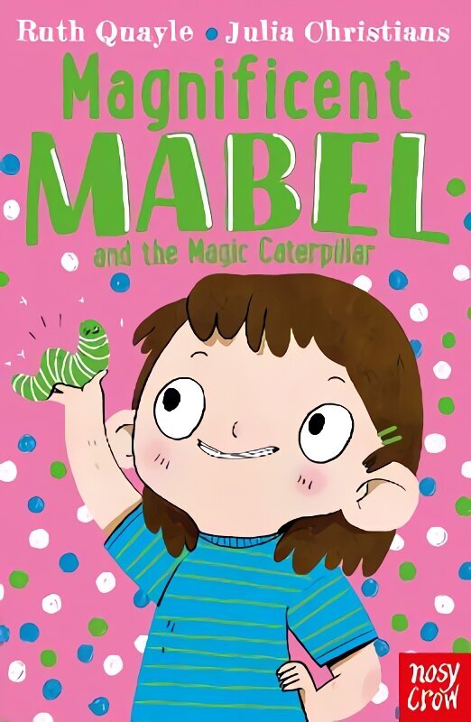 Magnificent Mabel and the Magic Caterpillar cena un informācija | Grāmatas pusaudžiem un jauniešiem | 220.lv