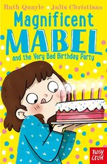 Magnificent Mabel and the Very Bad Birthday Party cena un informācija | Grāmatas pusaudžiem un jauniešiem | 220.lv