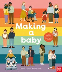 Making A Baby: An Inclusive Guide to How Every Family Begins цена и информация | Книги для подростков и молодежи | 220.lv