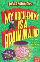 My Arch-Enemy Is a Brain In a Jar cena un informācija | Grāmatas pusaudžiem un jauniešiem | 220.lv