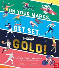 On Your Marks, Get Set, Gold!: A Funny and Fact-Filled Guide to Every Olympic Sport цена и информация | Книги для подростков и молодежи | 220.lv