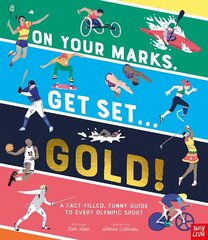On Your Marks, Get Set, Gold!: A Funny and Fact-Filled Guide to Every Olympic Sport cena un informācija | Grāmatas par veselīgu dzīvesveidu un uzturu | 220.lv
