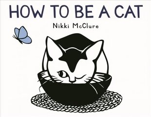 How to Be a Cat цена и информация | Книги для самых маленьких | 220.lv