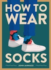 How to Wear Socks cena un informācija | Pašpalīdzības grāmatas | 220.lv