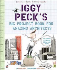 Iggy Peck's Big Project Book for Amazing Architects цена и информация | Книги для самых маленьких | 220.lv