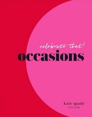 kate spade new york celebrate that: occasions: Occasions цена и информация | Книги об искусстве | 220.lv