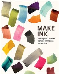 Make Ink: A Forager's Guide to Natural Inkmaking цена и информация | Книги об искусстве | 220.lv
