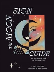 Moon Sign Guide: An Astrological Look at Your Inner Life cena un informācija | Pašpalīdzības grāmatas | 220.lv